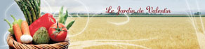 Le Jardin de Valentin : fruits et l&eacute;gumes